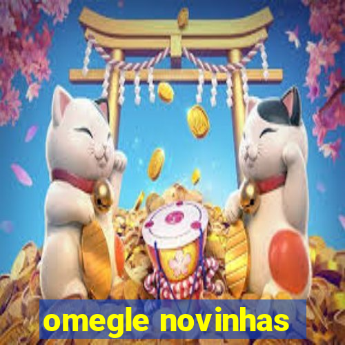 omegle novinhas